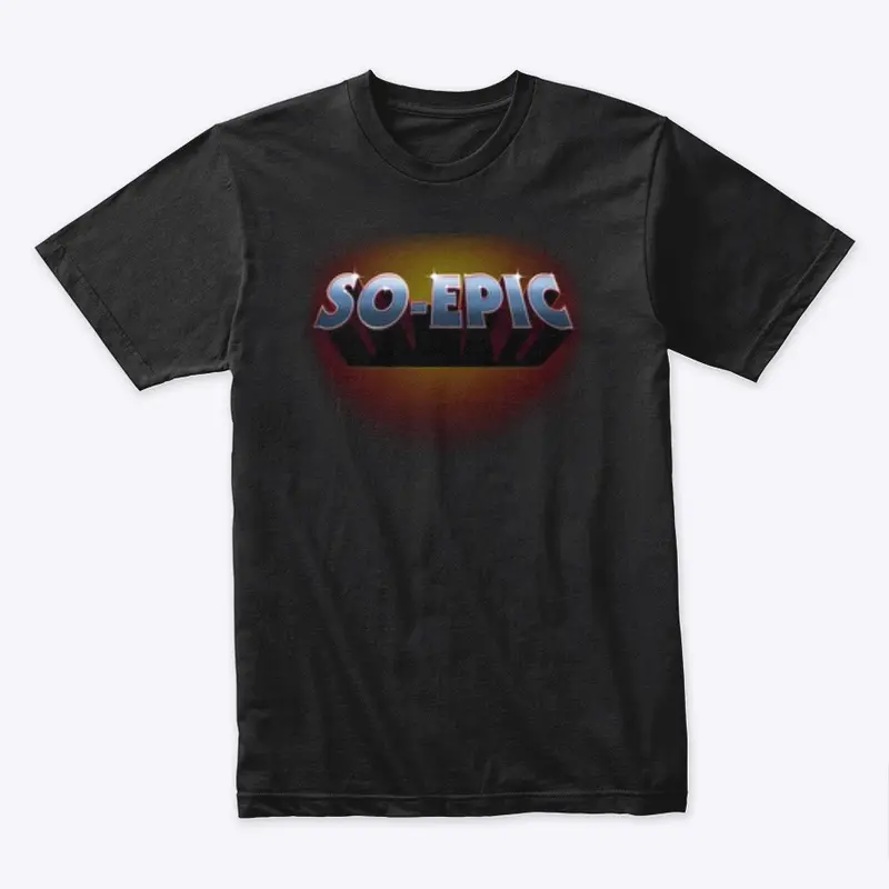 So Epic Tee